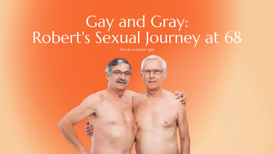 Gay and Gray: Robert's Sexual Journey at 68